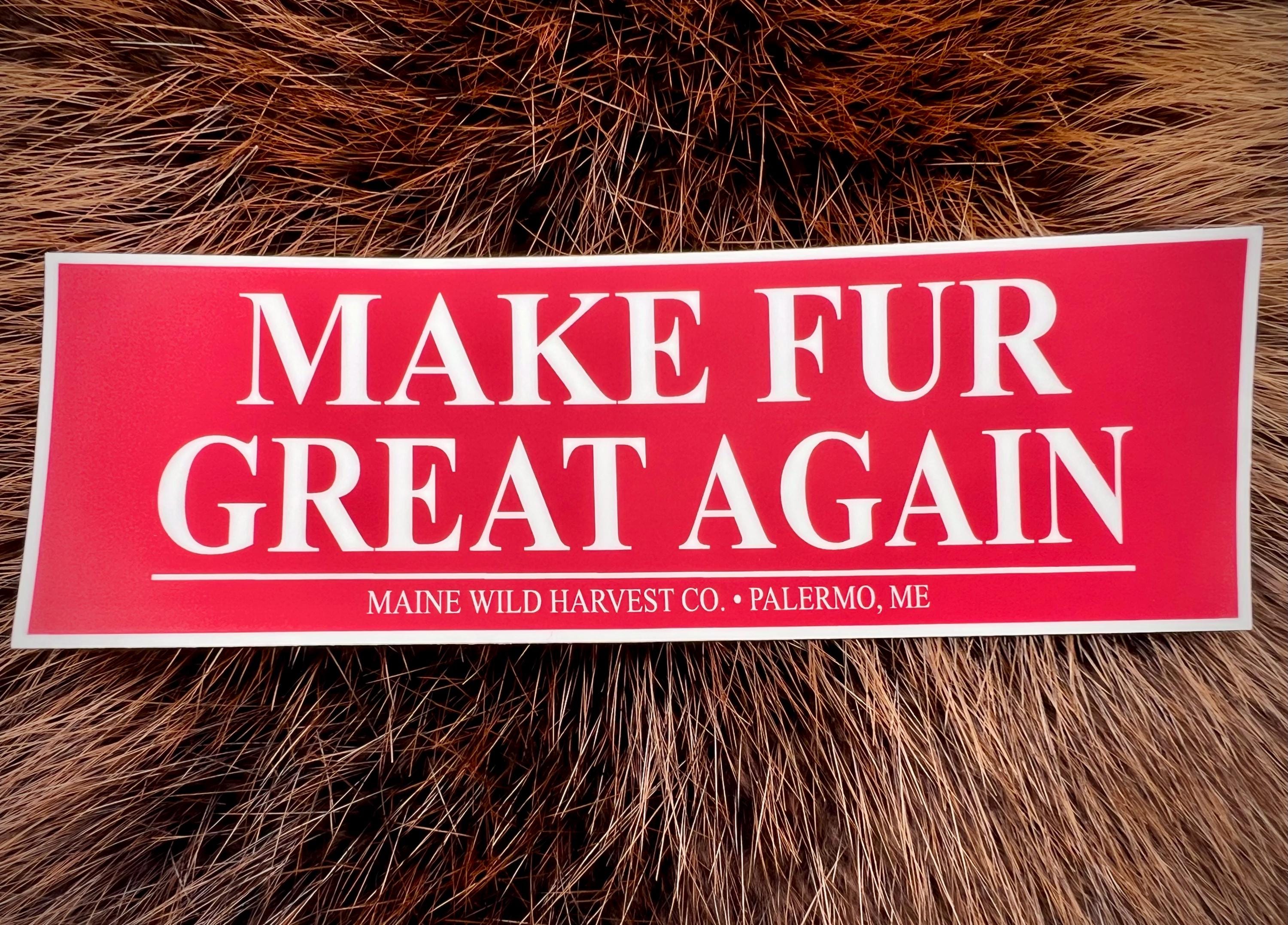 Make Fur Great Again Sticker - Weatherproof Vinyl Decal (6”x 2")